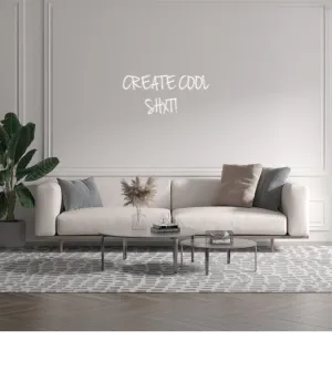 Custom text: CREATE COOL
 SHXT!